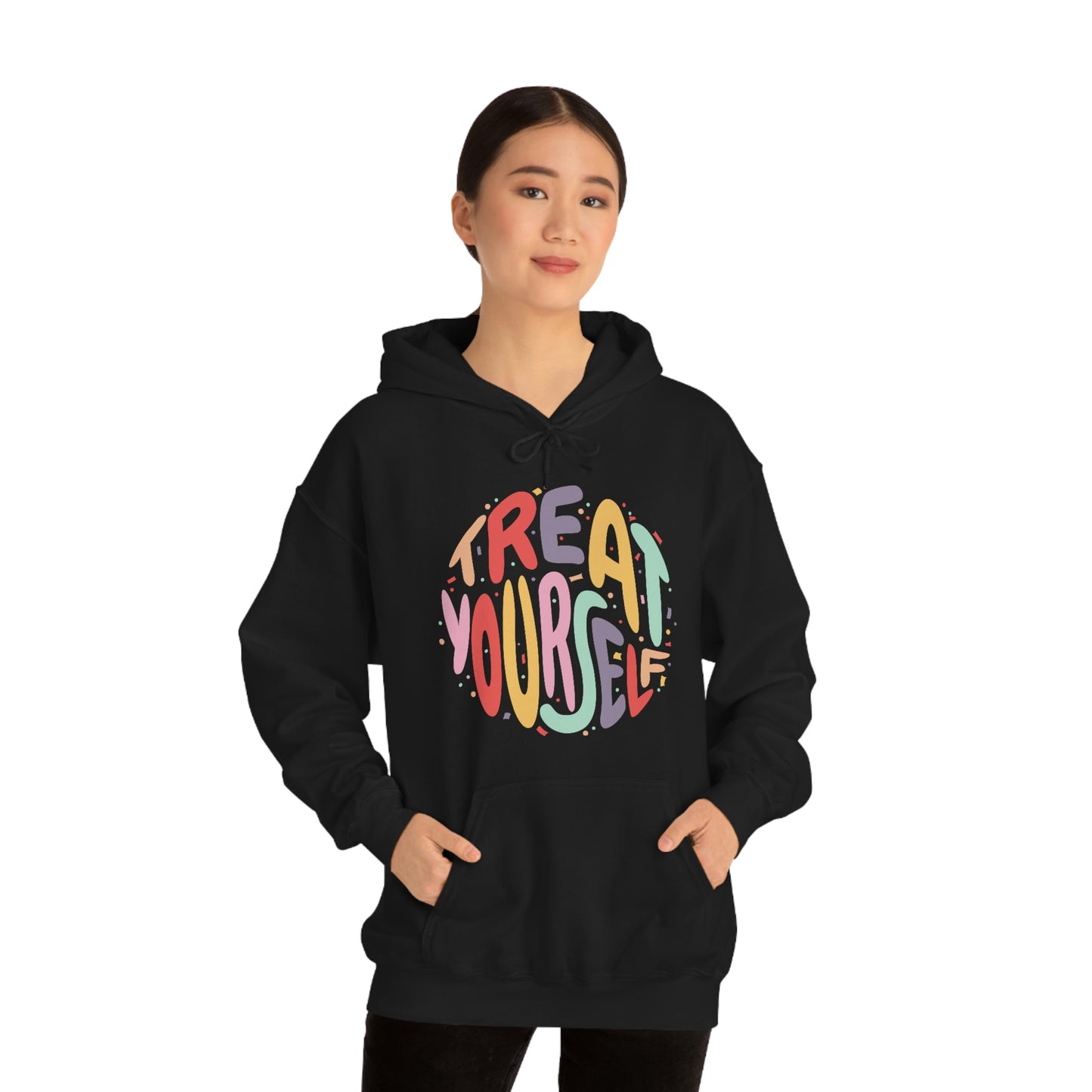 Just Treat Yourself Hoodie