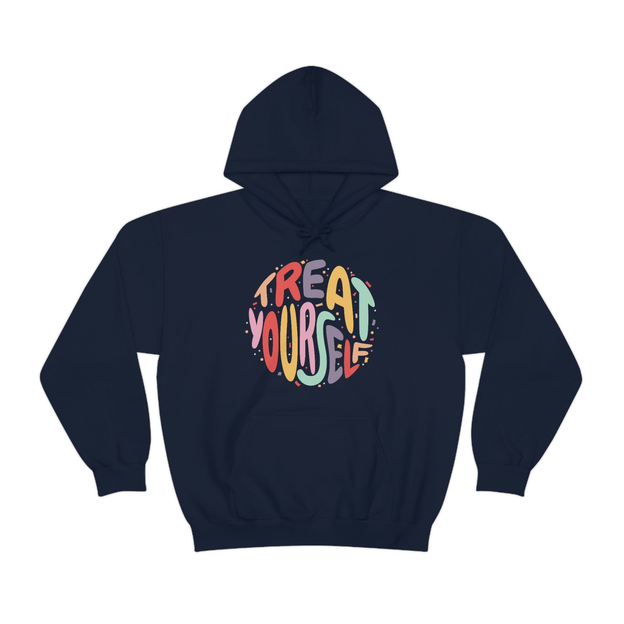 Just Treat Yourself Hoodie