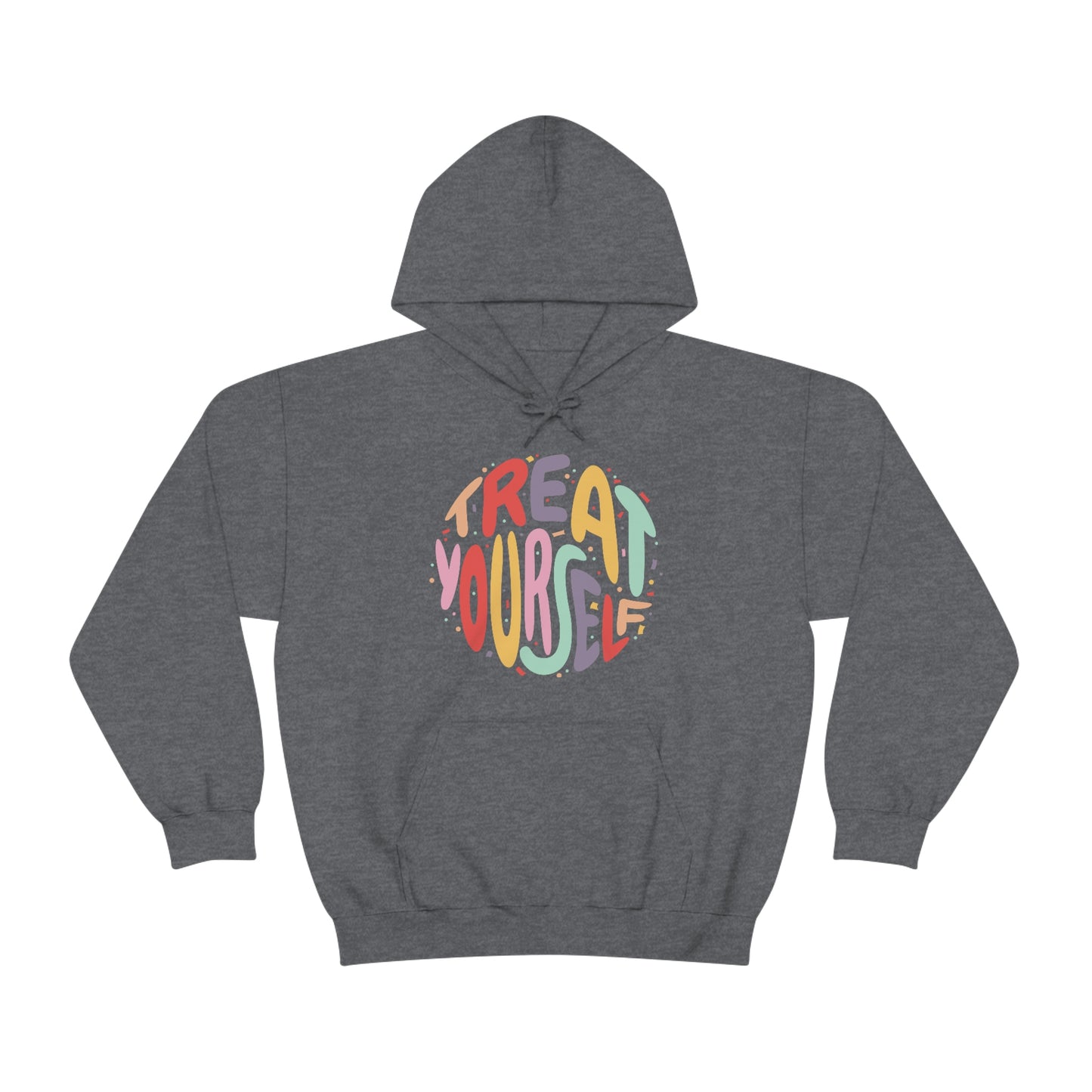 Just Treat Yourself Hoodie